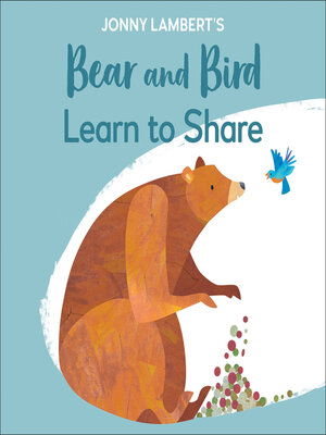 cover image of Bear and Bird Learn to Share